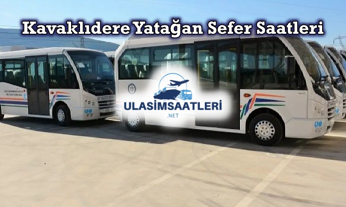 Kavaklıdere Yatağan Dolmuş Saatleri, Sefer Saatleri ve Fiyatları 2025