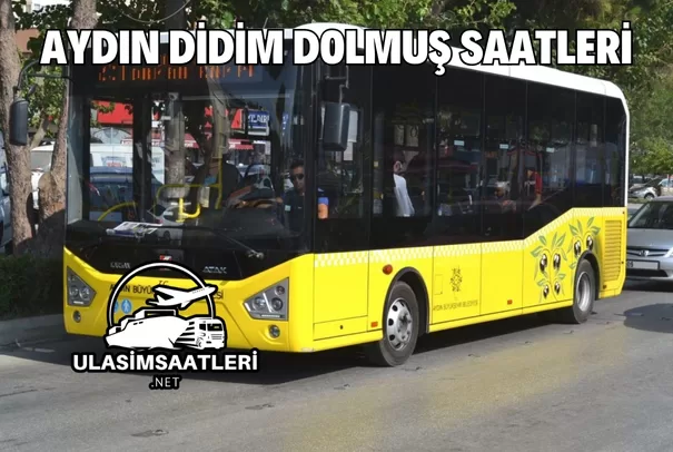 Aydın Didim Dolmuş Saatleri, Güzergahı ve Fiyatları 2025 1 Aydın Didim Dolmuş Saatleri