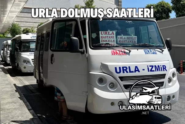 Urla Dolmuş Saatleri, Güzergahları ve Fiyatları 2025