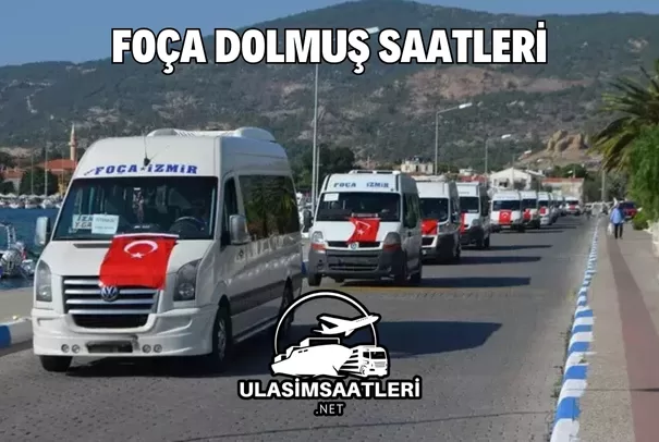 Foça Dolmuş Saatleri, Güzergahları ve Fiyatları 2025